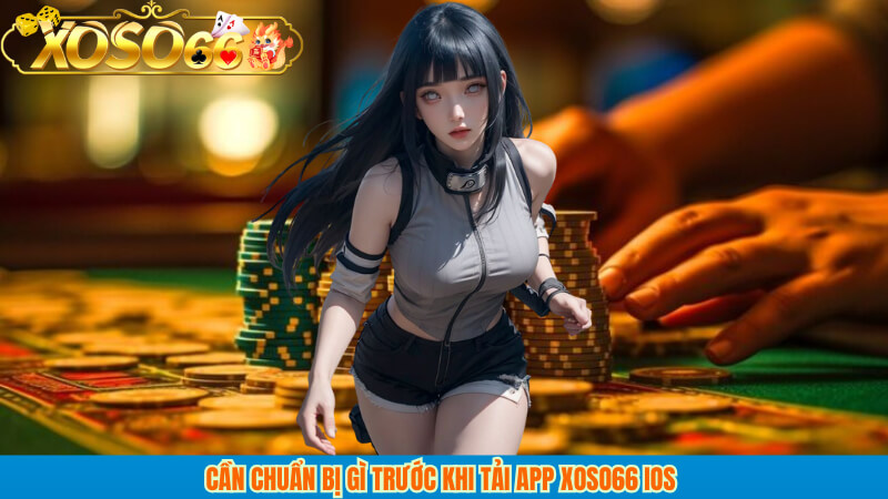 Cần chuẩn bị gì trước khi Tải app XOSO66 iOS