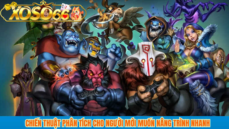 Chiến thuật phân tích cho người mới muốn nâng trình nhanh