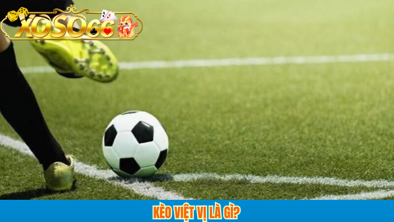 Kèo việt vị là gì?