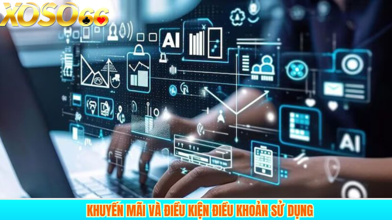 Khuyến mãi và điều kiện điều khoản sử dụng
