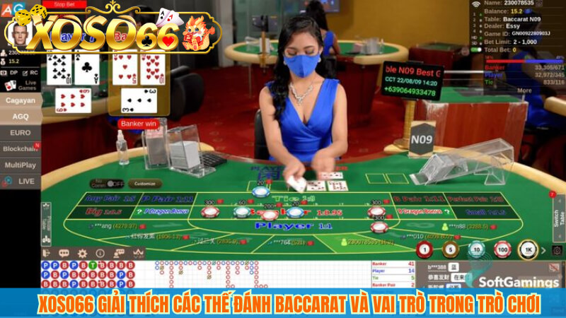 XOSO66 giải thích các thế đánh baccarat và vai trò trong trò chơi