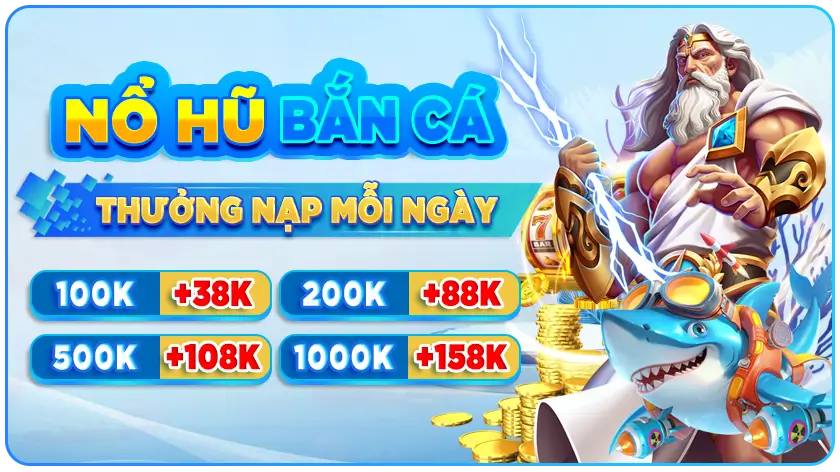 nổ hũ bắn cá thưởng lớn